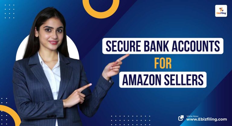 Best Bank Accounts for Amazon Sellers 2026| Ebizfiling