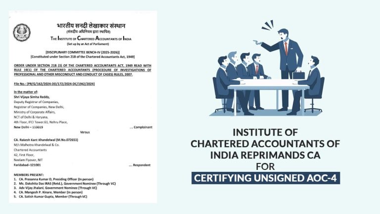 Institute of Chartered Accountants of India Reprimands CA for Certifying Unsigned AOC-4