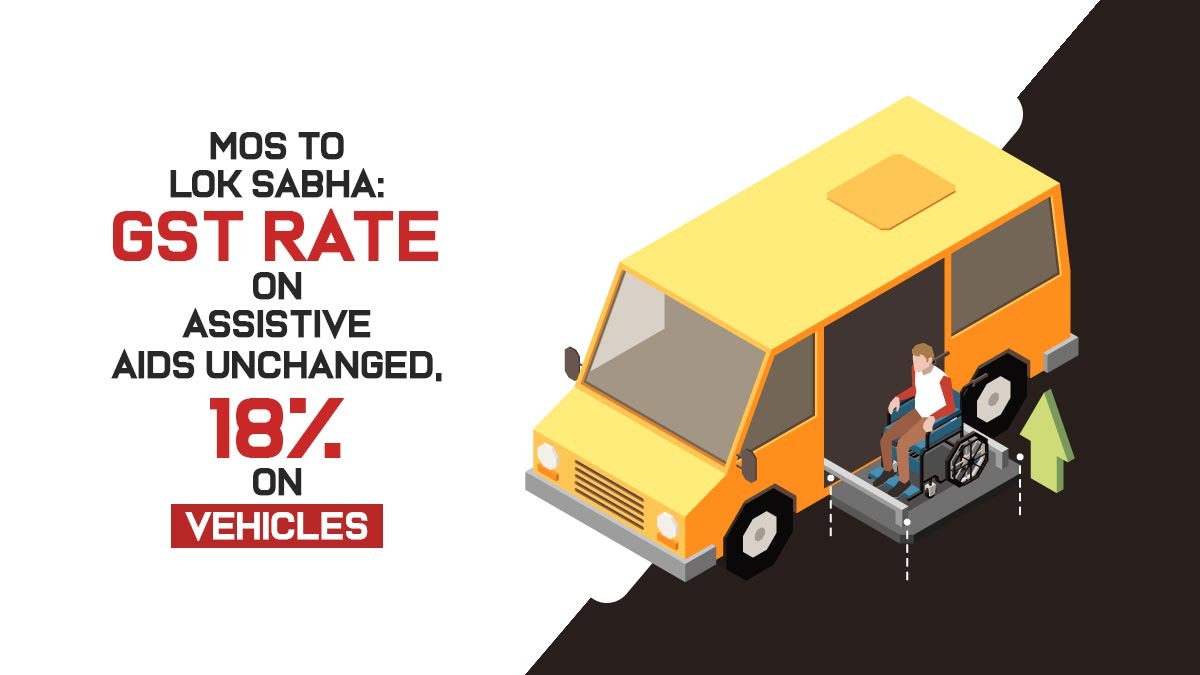 Mos to Lok Sabha: GST Rate on Assistive Aids Unchanged, 18% on Vehicles