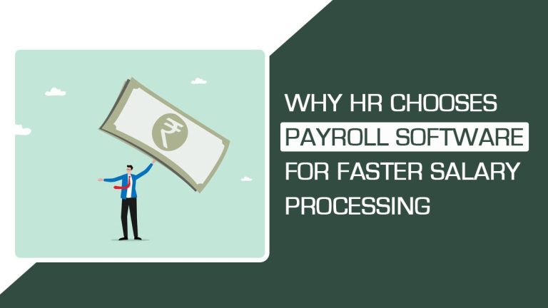 Why HR Chooses Payroll Software for Faster Salary Processing