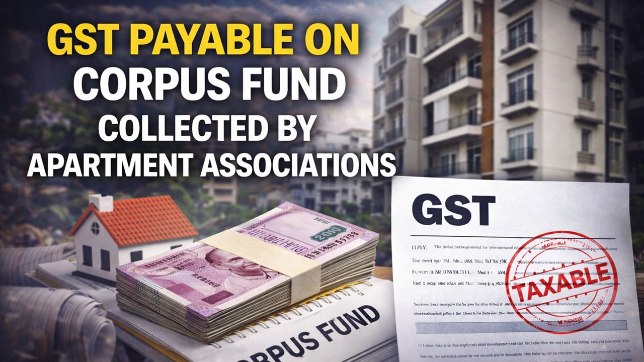 GST Payable on Corpus Fund Collected by Apartment Associations