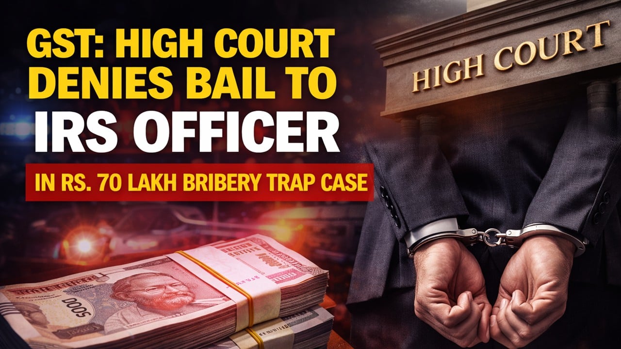 High Court Denies Bail to Woman IRS Officer involved in Rs. 70 Lakh Bribery Trap Case