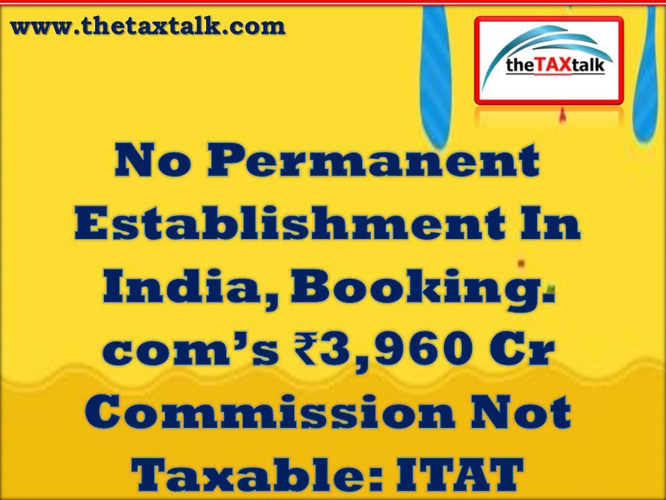 No Permanent Establishment In India, Booking. com’s ₹3,960 Cr
