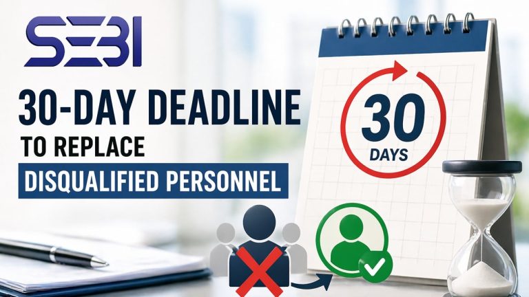 SEBI Sets 30-Day Deadline To Replace Disqualified Personnel: Know More