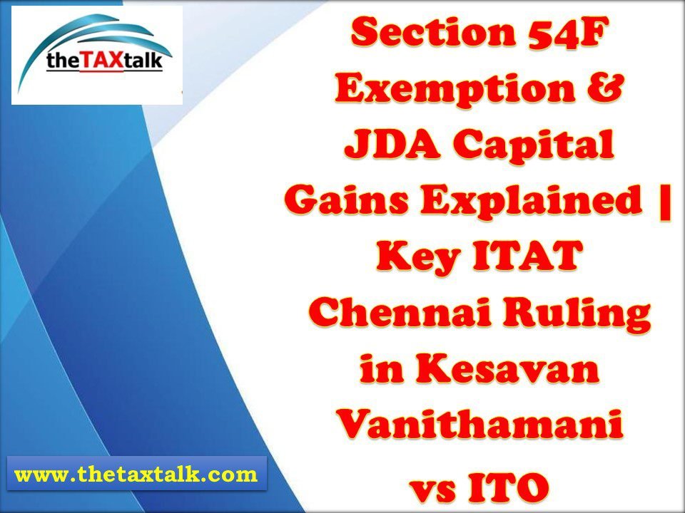 Section 54F Exemption & JDA Capital Gains Explained