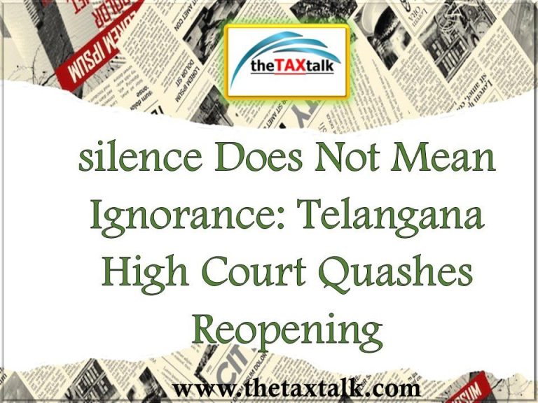 silence Does Not Mean Ignorance: Telangana High Court Quashe