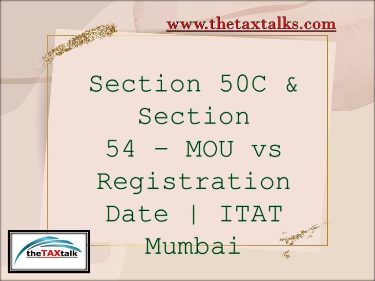 Section 50C & Section 54 – MOU vs Registration Date |