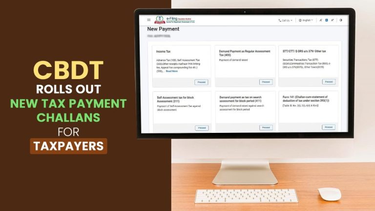 CBDT Rolls Out New Tax Payment Challans for Taxpayers