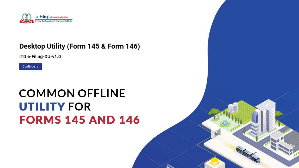 Common Offline Utility for Forms 145 and 146
