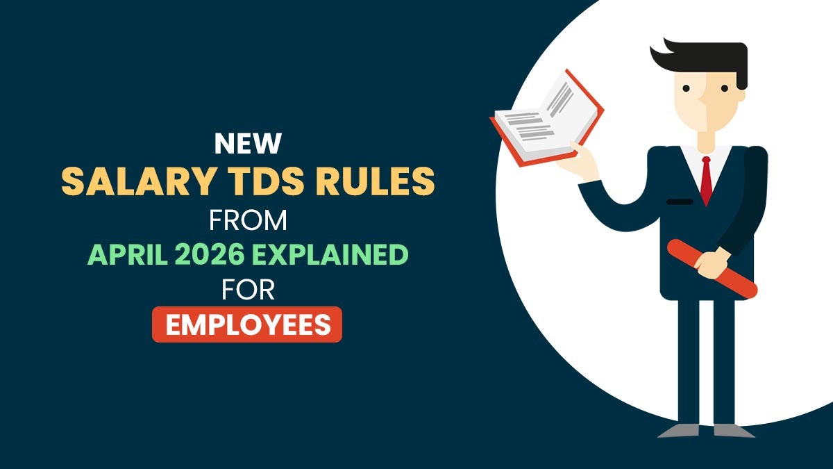 New Salary TDS Rules from April 2026 Explained for Employees