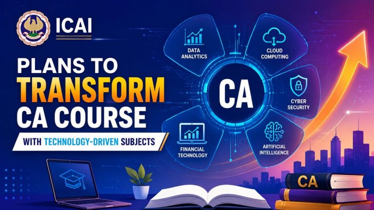 ICAI Plans To Transform CA Course With Technology-Driven Subjects