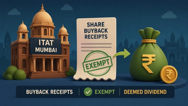 ITAT Mumbai Treats Share Buyback Receipts as Exempt Deemed Dividend.