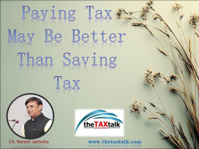 Paying Tax May Be Better Than Saving Tax