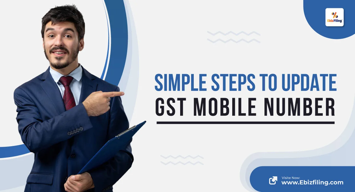 Simple steps to update mobile number on GST portal including OTP verification and profile update process