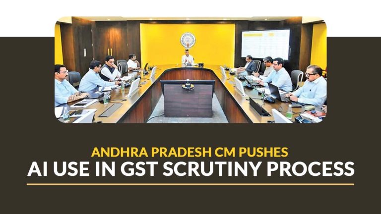 Andhra Pradesh CM Pushes AI Use in GST Scrutiny Process
