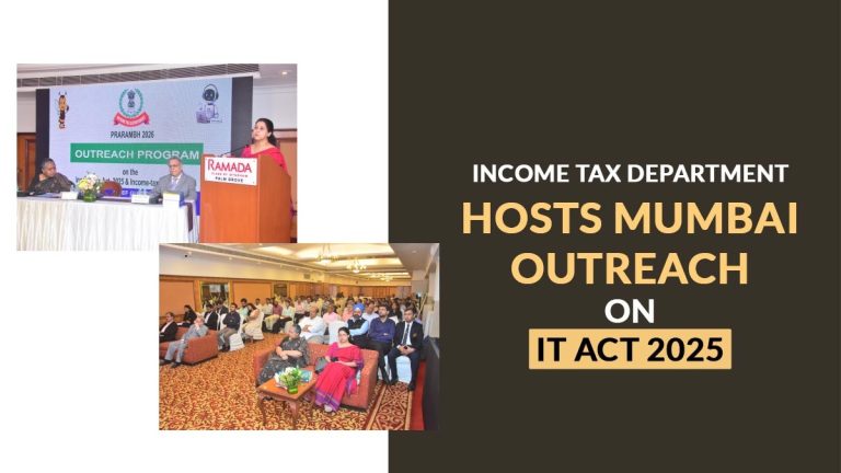 Income Tax Department Hosts Mumbai Outreach on IT Act 2025
