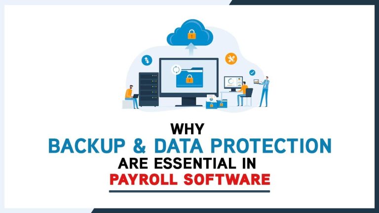 Why Backup & Data Protection Are Essential in Payroll Software