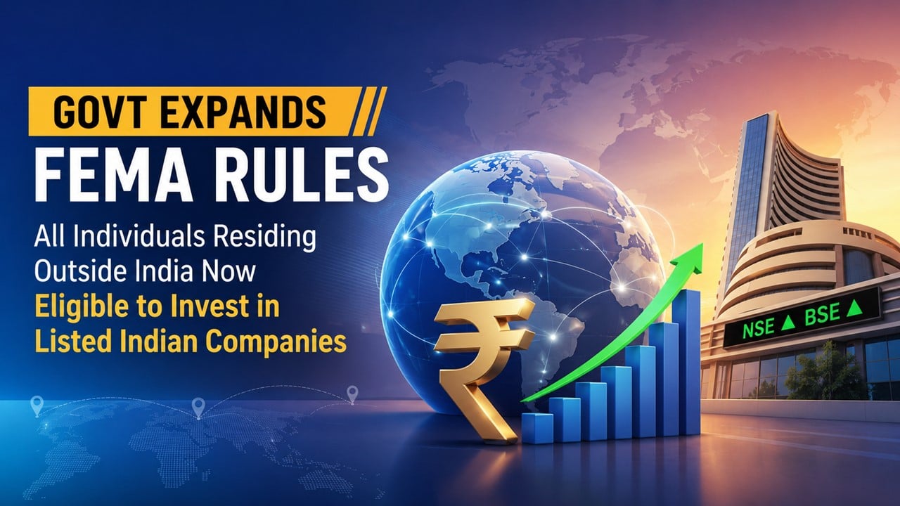 All Individuals Residing Outside India Now Eligible to Invest in Listed Indian Companies