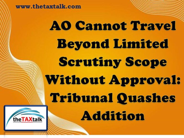 AO Cannot Travel Beyond Limited Scrutiny Scope Without
