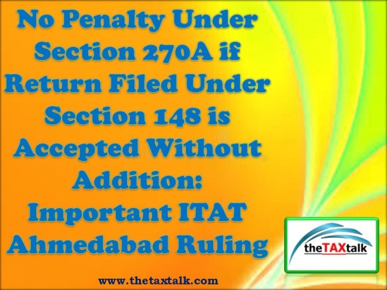 No Penalty Under Section 270A if Return Filed Under Section 148