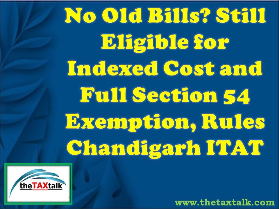 No Old Bills? Still Eligible for Indexed Cost and Full Section 54