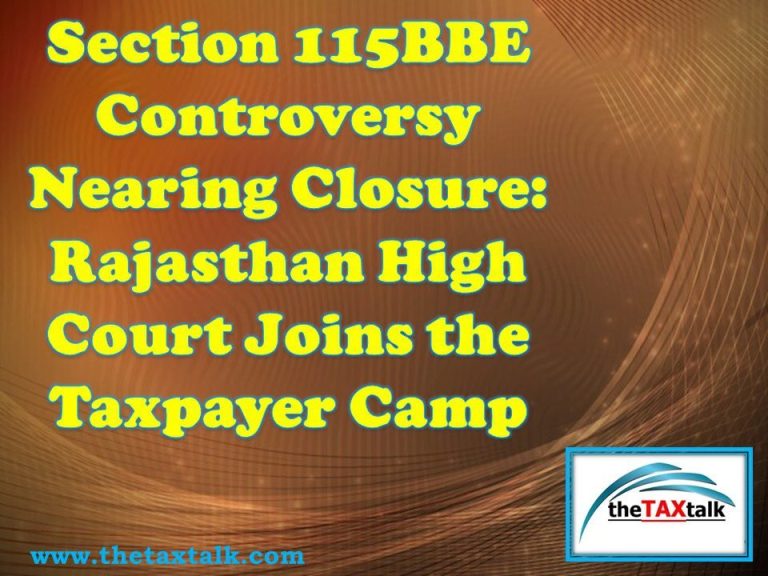 Section 115BBE Controversy Nearing Closure: Rajasthan High