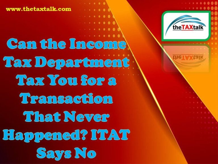 Can the Income Tax Department Tax You for a Transaction That