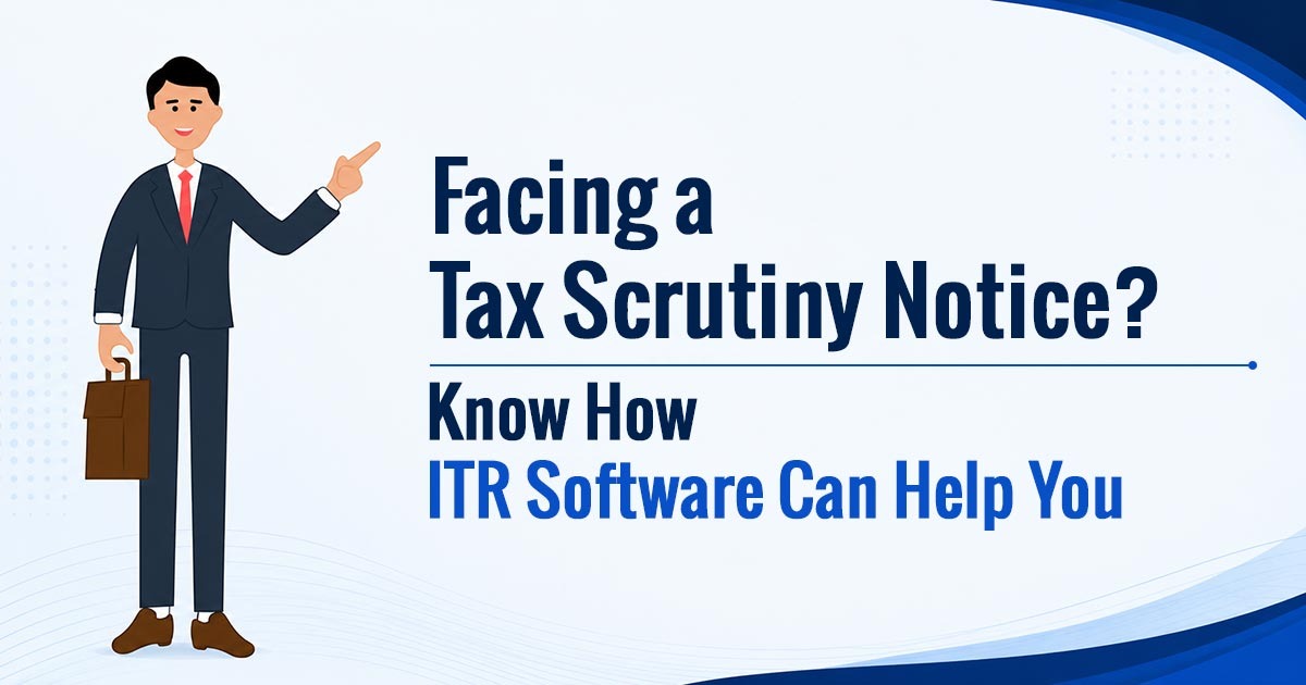 How Income Tax Software Detects and Resolves ITR Scrutiny