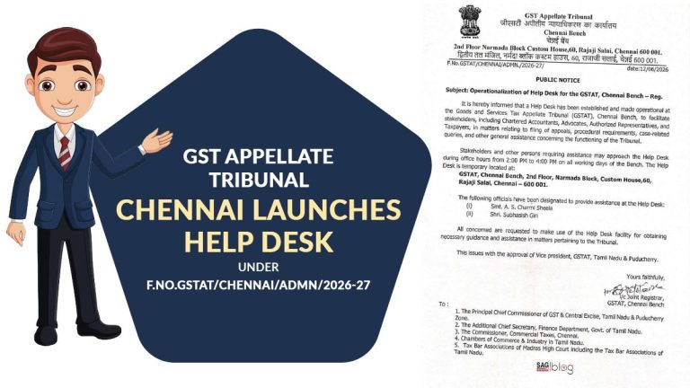 GST Appellate Tribunal Chennai Opens Help Desk for Stakeholders via F.No.GSTAT/CHENNAI/ADMN/2026-27