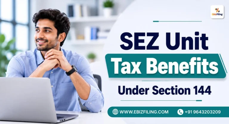 Tax benefits available to eligible SEZ units under Section 144