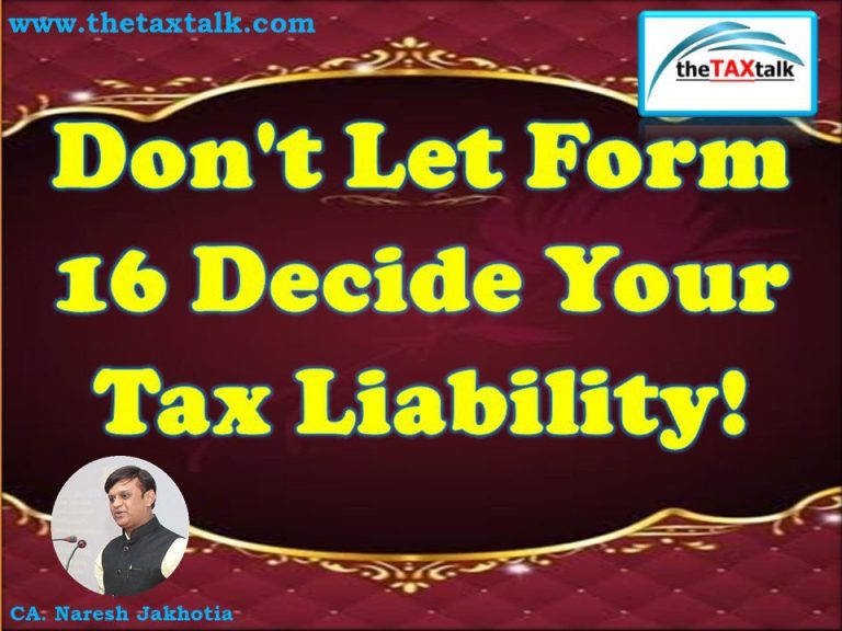 Don't Let Form 16 Decide Your Tax Liability!