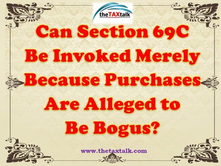 Can Section 69C Be Invoked Merely Because Purchases Are
