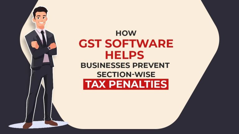 How GST Software Helps Avoid Section-Wise Tax Penalties