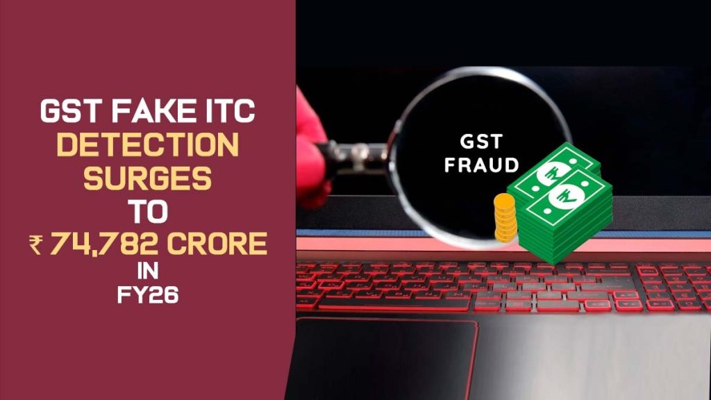 Detections Reach ₹74,782 Crore in FY26