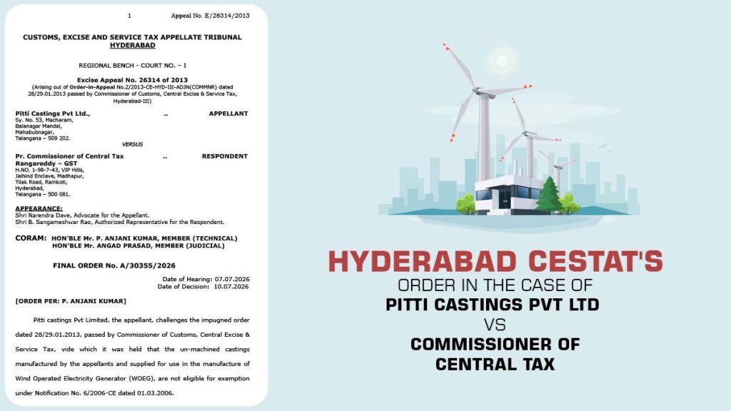CESTAT Hyderabad Allows Excise Duty Exemption on Tailor-Made Castings for Wind Power Generators
